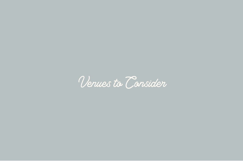 Venues to Consider